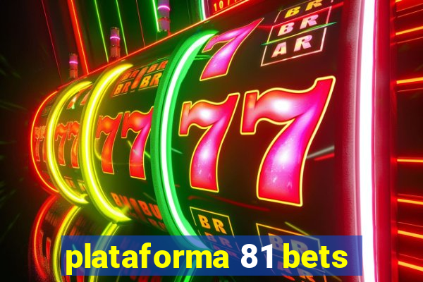 plataforma 81 bets